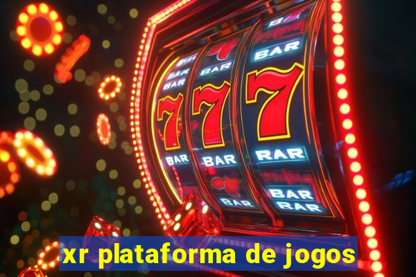 xr plataforma de jogos